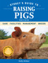 Storey's Guide to Raising Pigs, 4th Edition: Care, Facilities, Management, Breeds by Kelly Klober - Hardback