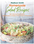 Homemade Salad Recipes : 100+ Delicious and Healthy Salad Recipes to Make in The Comfort of Your Home