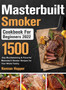 Masterbuilt Smoker Cookbook for Beginners 2022