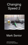 Changing Speed 2 by Mark Senior - Paperback