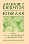 Anaerobic Digestion of Biomass by D.P. Chynoweth - Hardback