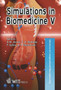 Simulations in Biomedicine : International Conference 5th : v. 7 by C.A. Brebbia - Hardback