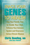 Trace Your Genes to Health : Use Your Family Tree to Guide Your Diet and Overcome Chronic Disease