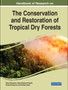 Handbook of Research on the Conservation and Restoration of Tropical Dry Forests by Rahul Bhadouria - Hardback