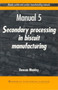 Biscuit, Cookie and Cracker Manufacturing Manuals : Manual 5: Secondary Processing in Biscuit Manufacturing by Duncan Manley - Paperback