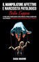 Il manipolatore affettivo e narcisista patologico nella coppia : 10 storie di bugie e manipolazioni dal punto di vista della vittima, del manipolatore e dello specialista. Per riconoscere i narcisisti by Giada Marino - Hardback