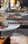 The Ultimate Sirtfood Diet Dinner Cookbook : 50 super tasty and super healthy recipes to make your dinner taste delicious! by Anne Patel - Hardback