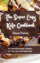The Super Easy Keto Cookbook : An Unmissable Recipe Collection for Your Low-Carb Daily Meals by Diana Ramos - Hardback