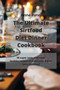 The Ultimate Sirtfood Diet Dinner Cookbook : 50 super tasty and super healthy recipes to make your dinner taste delicious! by Anne Patel - Paperback