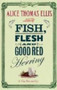 Fish, Flesh And Good Red Herring : A Gallimaufry