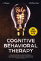 Cognitive Behavioral Therapy : Declutter Your Brain Using CBT, Emotional Intelligence and Self-Discipline Strategies; Learn How to Overcome Fear and Anxiety, Depression and Negative Thoughts by Lambert Dyer - Paperback
