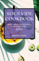 Sous Vide Cookbook 2021 : Best Sous Vide Recipes for Beginners by Brenda Perry - Hardback