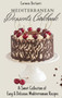 Mediterranean Desserts Cookbook : A Sweet Collection of Easy & Delicious Mediterranean Recipes by Carmen Berlanti - Hardback