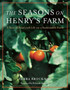 The Seasons on Henry's Farm : A Year of Food and Life on a Sustainable Farm