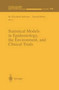 Statistical Models in Epidemiology, the Environment, and Clinical Trials by Halloran M.Elizabeth Halloran - Paperback