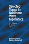 Selected Topics in Nonlinear Wave Mechanics by C.I. Christov - Paperback