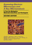Scanning Electron Microscopy and X-Ray Microanalysis : A Text for Biologists, Materials Scientists, and Geologists by Joseph Goldstein - Paperback