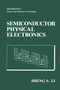 Semiconductor Physical Electronics by Sheng S. Li - Paperback