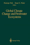 Global Climate Change and Freshwater Ecosystems by Penelope Firth - Paperback