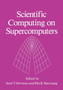 Scientific Computing on Supercomputers by J.T. Devreese - Paperback