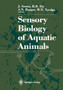 Sensory Biology of Aquatic Animals by Jelle 1987 - Paperback