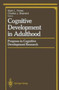 Cognitive Development in Adulthood : Progress in Cognitive Development Research by Mark L. Howe - Paperback