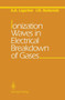 Ionization Waves in Electrical Breakdown of Gases by A.N. Lagarkov - Paperback