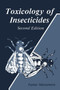 Toxicology of Insecticides by Fumio Matusmura - Paperback