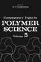 Contemporary Topics in Polymer Science : Volume 5 by E.J. Vandenberg - Paperback