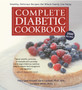 Complete Diabetic Cookbook : Healthy, Delicious Recipes the Whole Family Can Enjoy