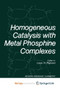 Homogeneous Catalysis with Metal Phosphine Complexes by Pignolet Louis M. Pignolet - Paperback