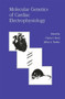 Molecular Genetics of Cardiac Electrophysiology : 231 by C. Berul - Paperback