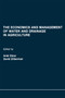 The Economics and Management of Water and Drainage in Agriculture by Ariel Dinar - Paperback