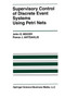 Supervisory Control of Discrete Event Systems Using Petri Nets : 8 by John O. Moody - Paperback