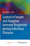 Control of Innate and Adaptive Immune Responses during Infectious Diseases by Julio Aliberti - Paperback