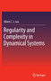 Regularity and Complexity in Dynamical Systems by Albert C.J. Luo - Hardback