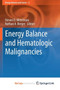 Energy Balance and Hematologic Malignancies by Mittelman Steven D Mittelman - Paperback