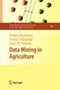 Data Mining in Agriculture : 34 by Antonio Mucherino - Paperback