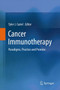 Cancer Immunotherapy : Paradigms, Practice and Promise by Tyler J. Curiel - Hardback