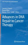 Advances in DNA Repair in Cancer Therapy by Lawrence Panasci - Hardback