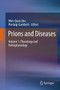 Prions and Diseases : Volume 1, Physiology and Pathophysiology by Wen-Quan Zou - Hardback