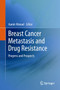Breast Cancer Metastasis and Drug Resistance : Progress and Prospects by Aamir Ahmad - Hardback