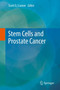 Stem Cells and Prostate Cancer by Scott D. Cramer - Hardback