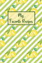 My Favorite Recipes : Family Cookbook Recipe Journal-Blank Receipe Book- Cookbook Empty Pages-Cooking Recipe Book Blank-Chef Recipe Notebook-