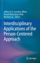 Interdisciplinary Applications of the Person-Centered Approach by Jeffrey H.D. Cornelius-White - Hardback