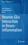 Neuron-Glia Interaction in Neuroinflammation : 7 by Akio Suzumura - Hardback