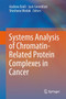 Systems Analysis of Chromatin-Related Protein Complexes in Cancer by Andrew Emili - Hardback