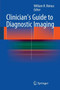Clinician's Guide to Diagnostic Imaging by William R. Reinus - Paperback