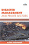 Disaster Management and Private Sectors by Kiran Deshpande - Hardback