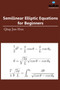 Semilinear Elliptic Equations for Beginners by Qing Jun Hou - Hardback